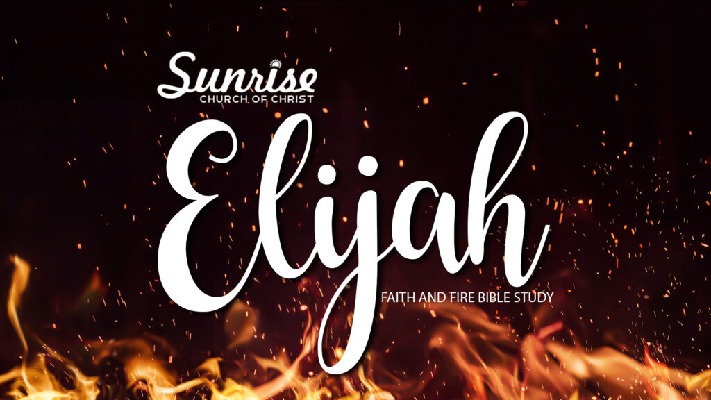 elijah faith and fire womens bible study sunrise church of christ